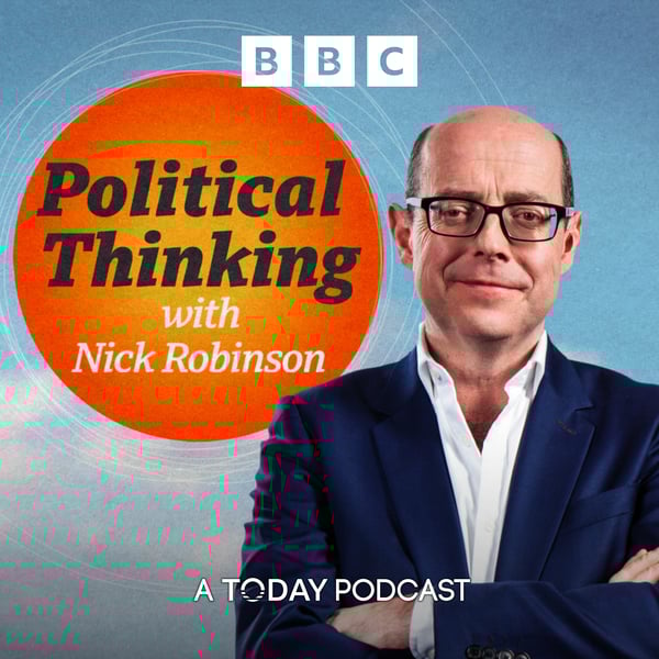 Political Thinking with Nick Robinson