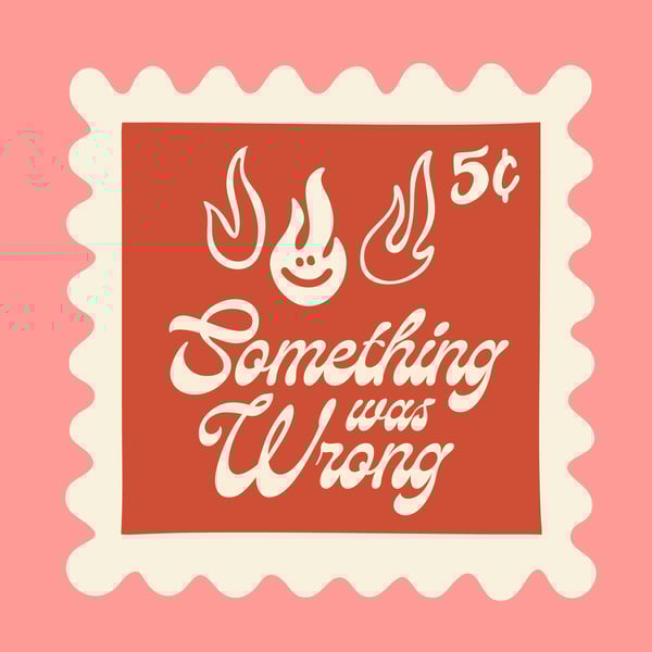 Something Was Wrong