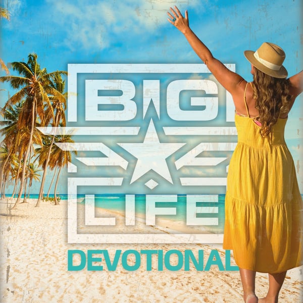 BIG Life Devotional | Daily Devotional for Women