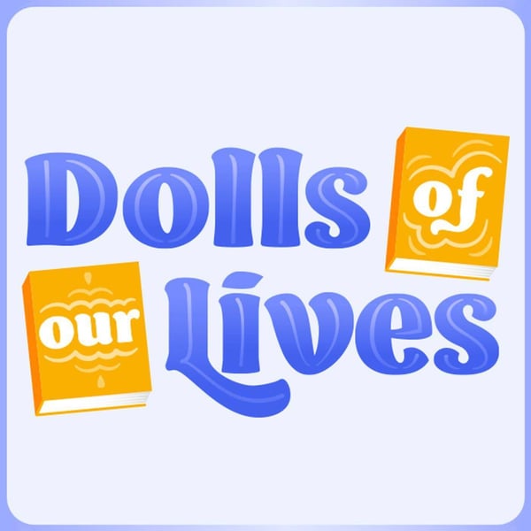 Dolls of Our Lives