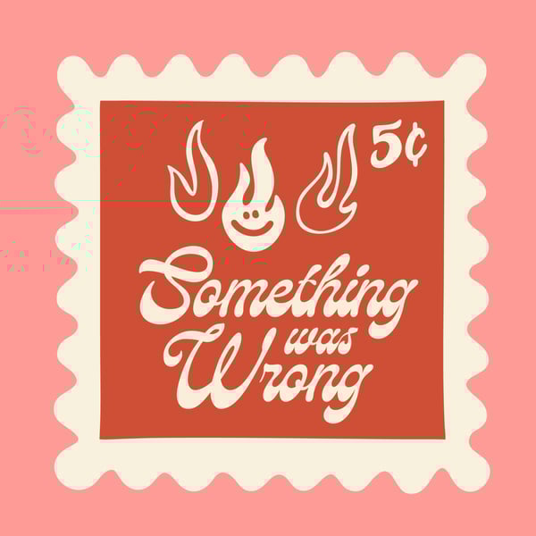 Something Was Wrong