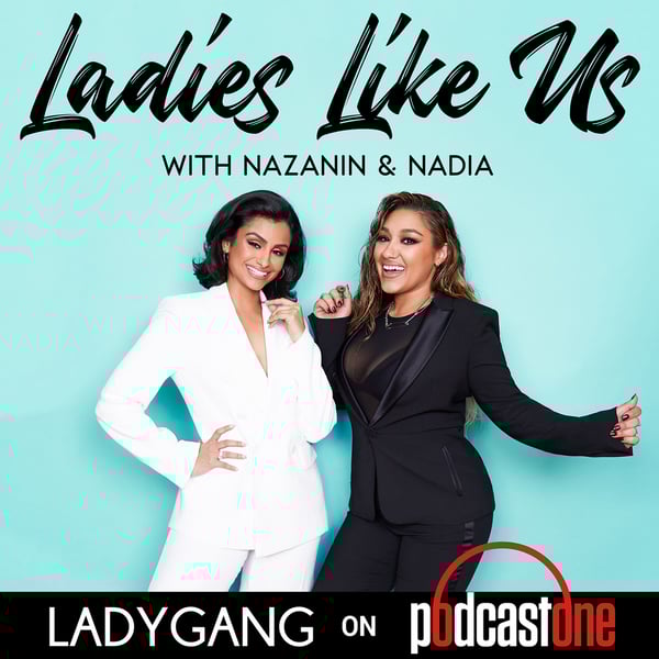 Ladies Like Us with Nazanin and Nadia