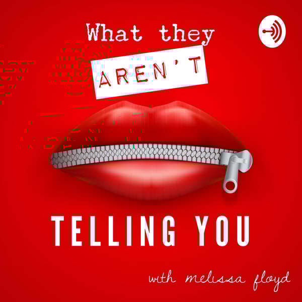 What They AREN’T Telling You