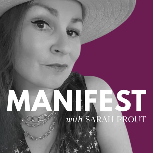 MANIFEST with Sarah Prout