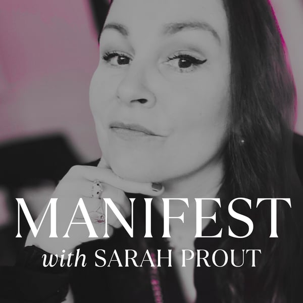 MANIFEST with Sarah Prout