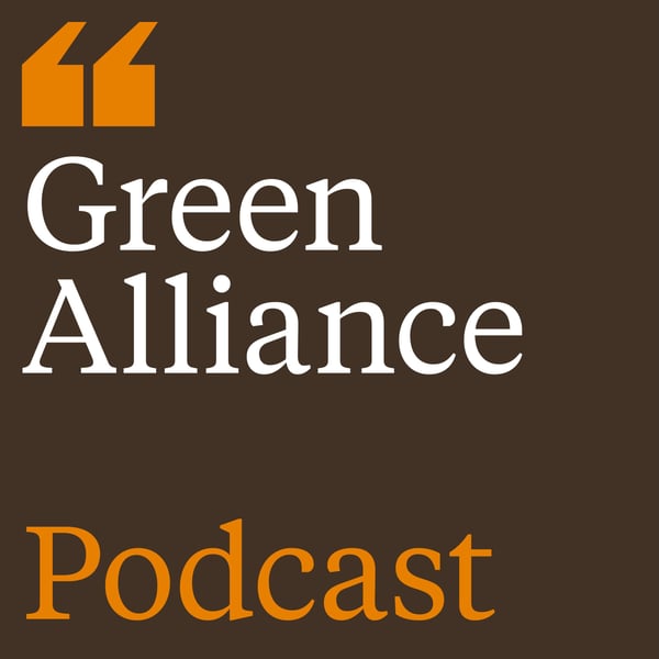 The Green Alliance Podcast