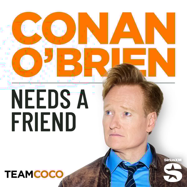 Conan O’Brien Needs A Friend