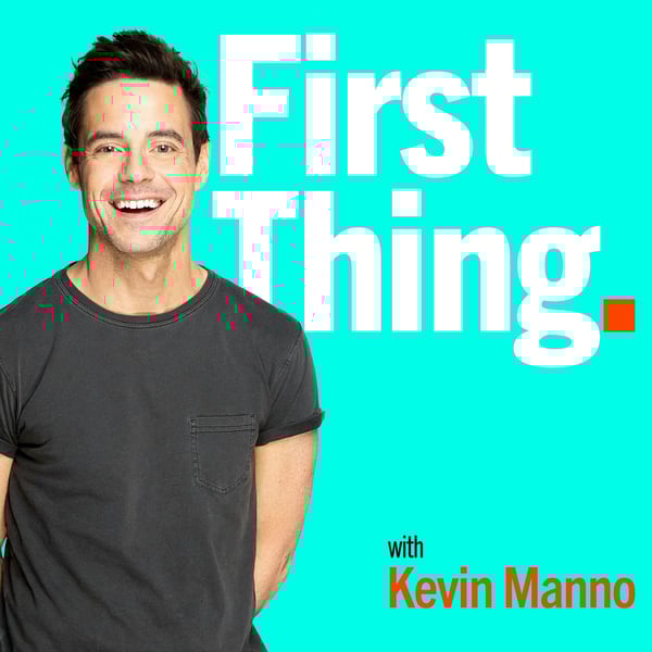FIRST THING with Kevin Manno