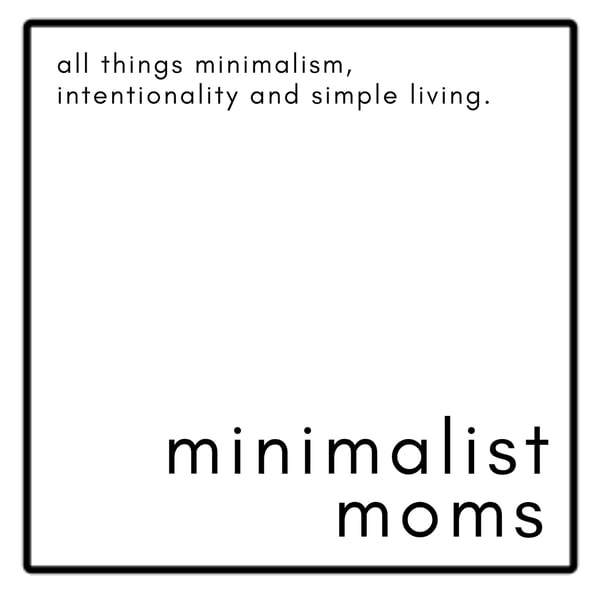 Minimalist Moms Podcast | Simple Living for Overwhelmed Moms