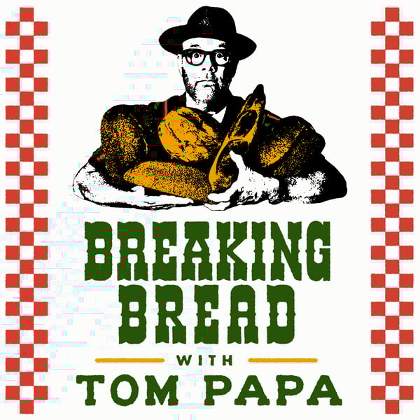 Breaking Bread with Tom Papa