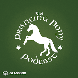 The Prancing Pony Podcast