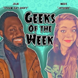Geeks of the Week