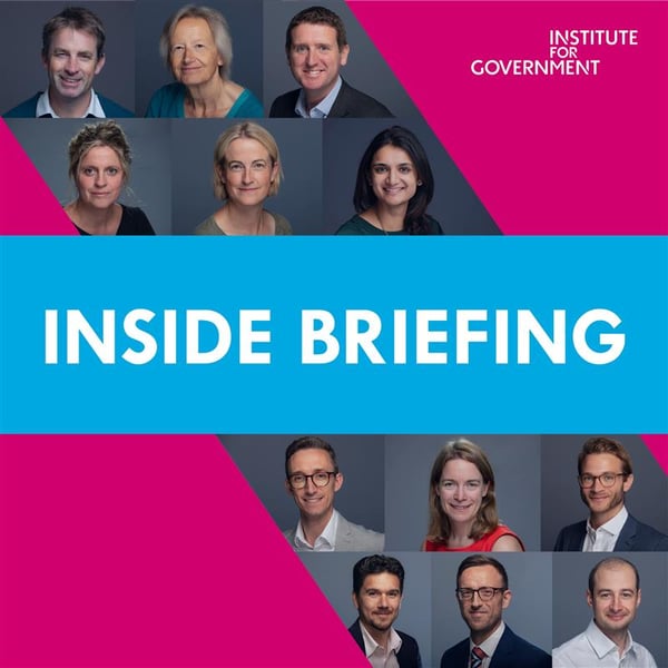 Inside Briefing with the Institute for Government