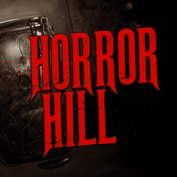 Horror Hill: A Horror Anthology and Scary Stories Series Podcast