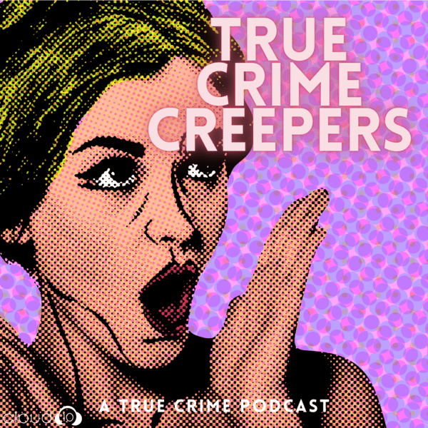 True Crime Creepers