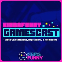 Kinda Funny Gamescast: Video Game Podcast