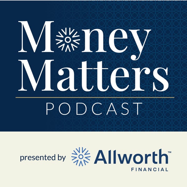 Allworth Financial‘s Money Matters