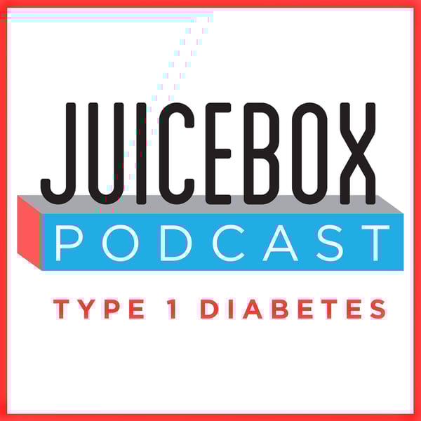 Juicebox Podcast: Type 1 Diabetes