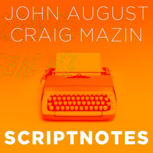 Scriptnotes Podcast