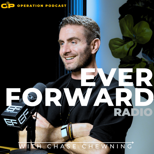 Ever Forward Radio with Chase Chewning