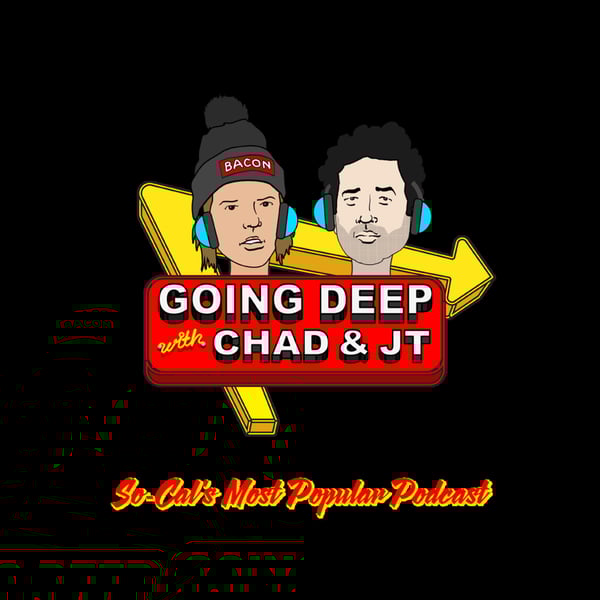 Going Deep with Chad and JT