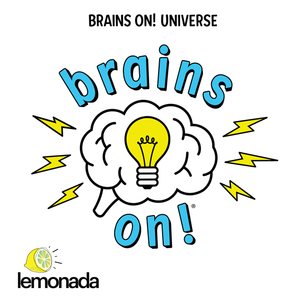 Brains On! Science podcast for kids