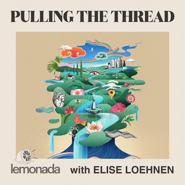 Pulling The Thread with Elise Loehnen